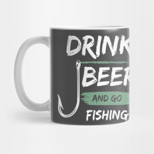 Drink Beer And Go Fishing Mug